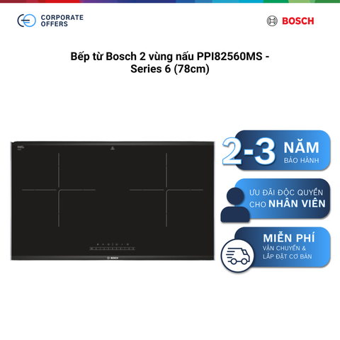 Bếp từ Bosch 2 vùng nấu PPI82560MS - Series 6 (78cm)