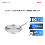Chảo Inox cao cấp Professional Tefal B9210595, 26cm