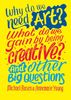 Why Do We Need Art? What Do We Gain By Being Creative? And Other Big Questions