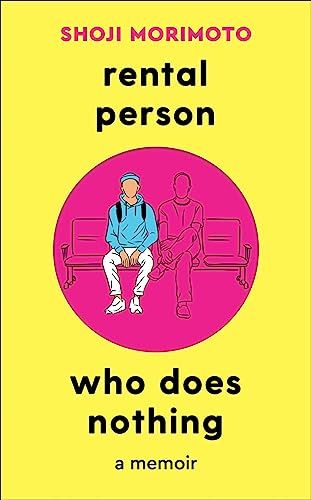  Rental Person Who Does Nothing : A Memoir 