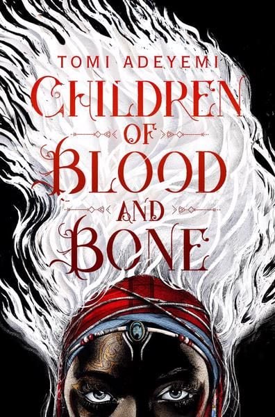  Children of Blood and Bone : A West African-inspired YA Fantasy, Filled with Dark Magic 