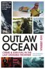  The Outlaw Ocean : Crime and Survival in the Last Untamed Frontier 