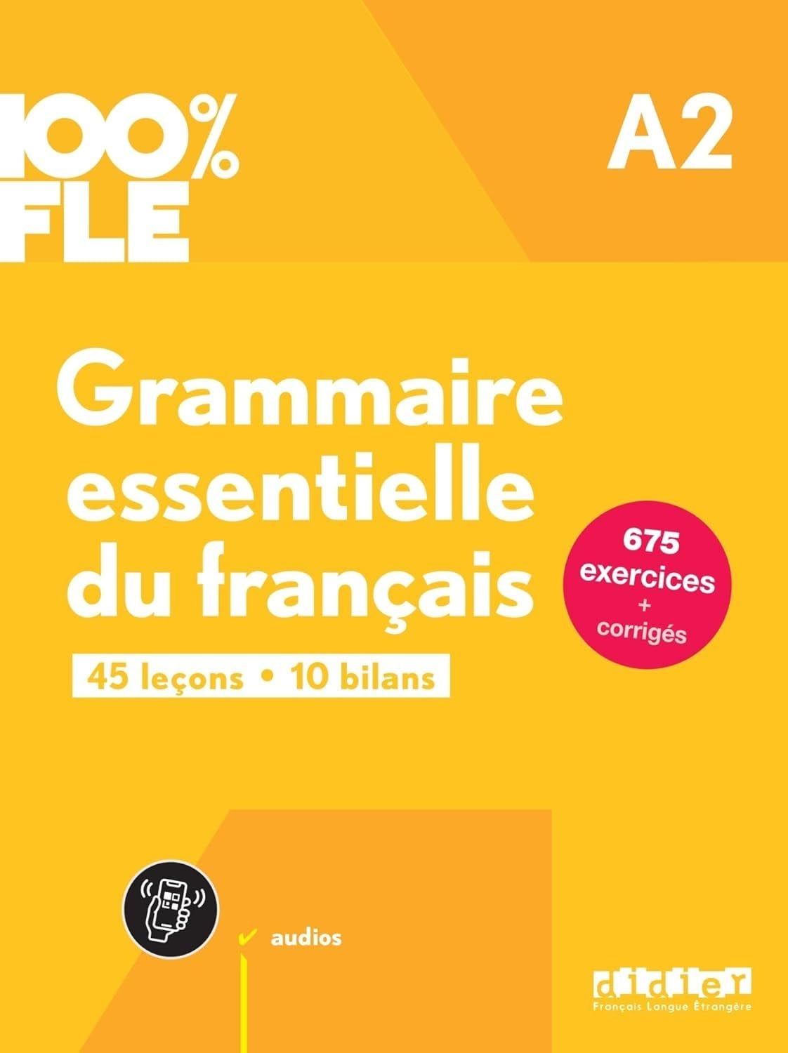  100% Fle - Grammaire Essentielle Du Francais A2 - Livre + Didierfle.App 