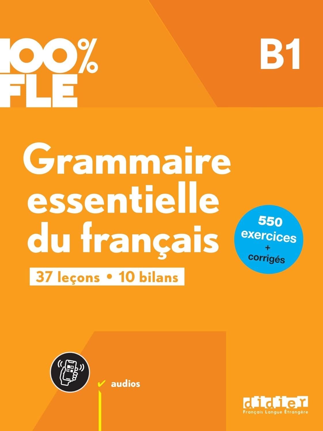  100% Fle - Grammaire Essentielle Du Francais B1- Livre + Didierfle.App 