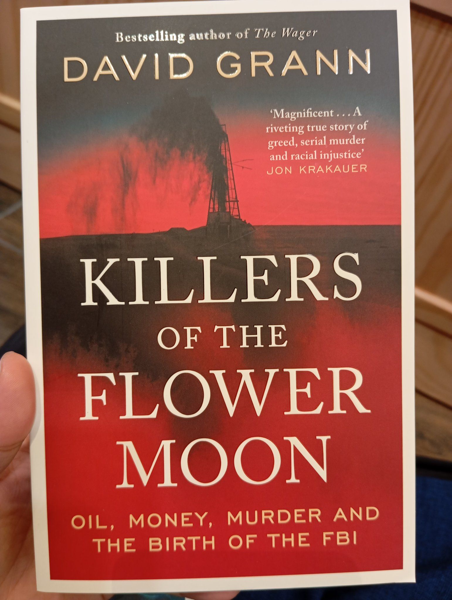  Killers of the Flower Moon : Oil, Money, Murder and the Birth of the FBI 