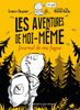 Les Aventures De Moi-Meme - Journal De Ma Fugue