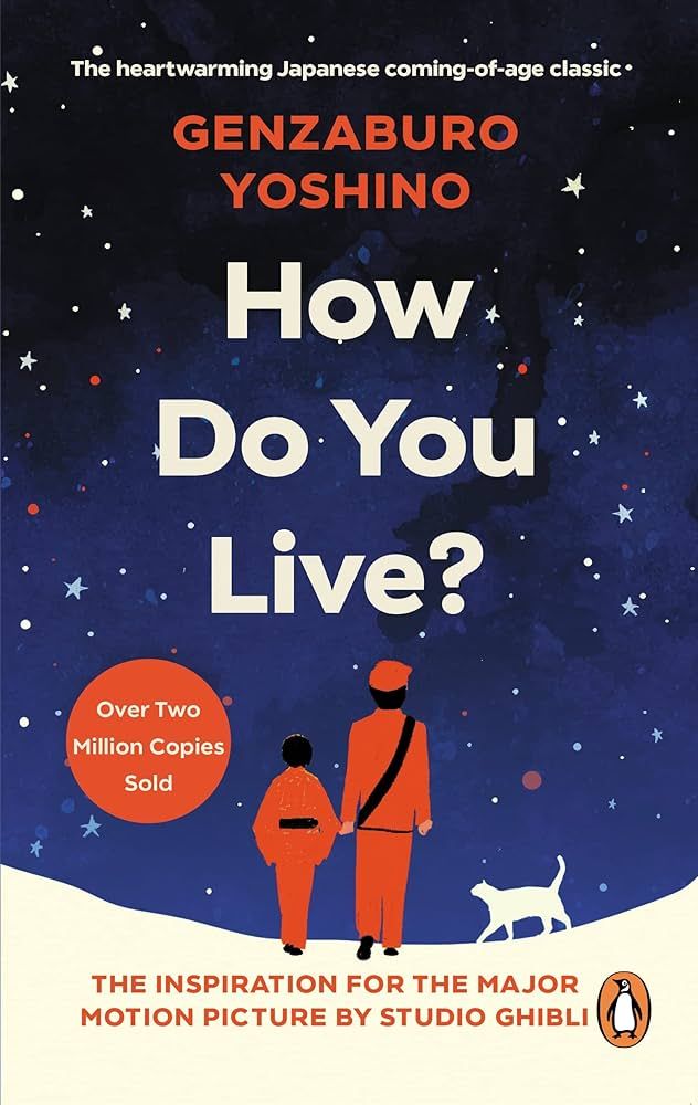  How Do You Live? : The inspiration for The Boy and the Heron, the major new Hayao Miyazaki/Studio Ghibli film 