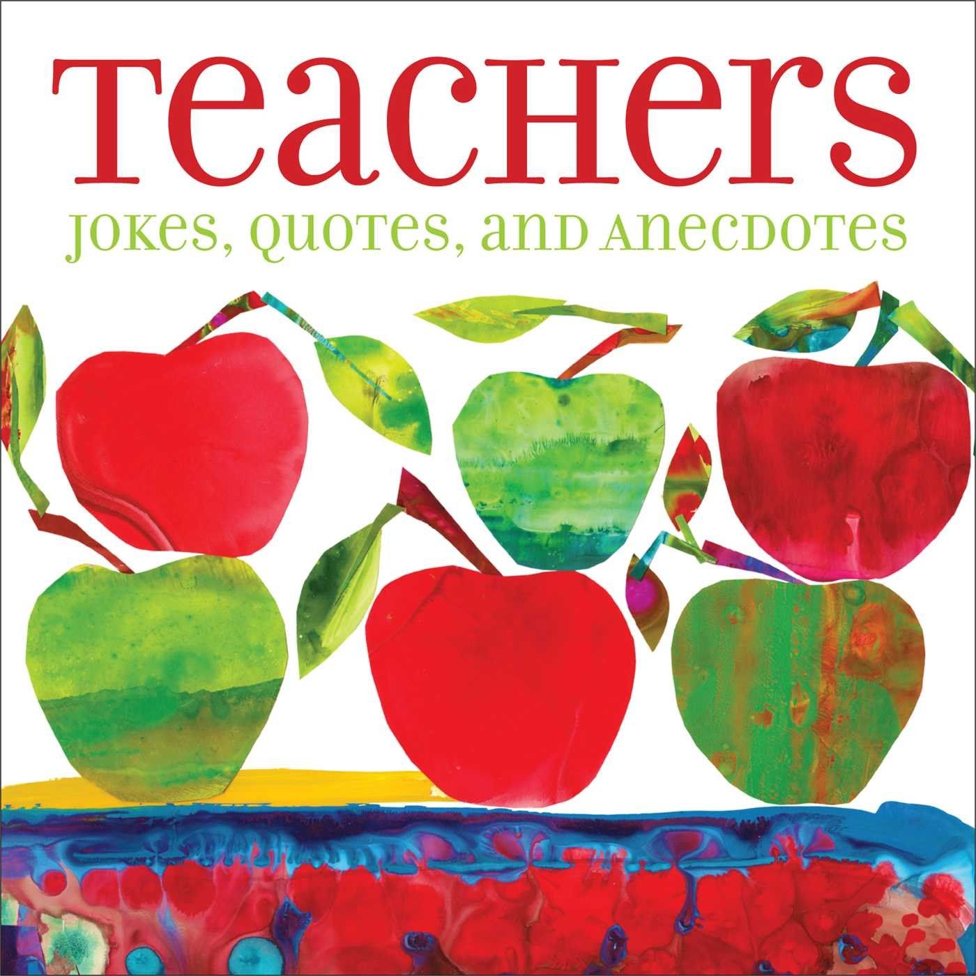  Teachers: Jokes, Quotes, And Anecdotes 