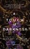 A Touch Of Darkness