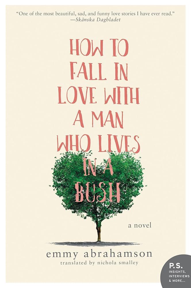  How to Fall In Love with a Man Who Lives in a Bush 