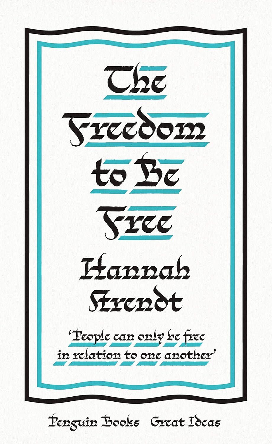  The Freedom to Be Free 