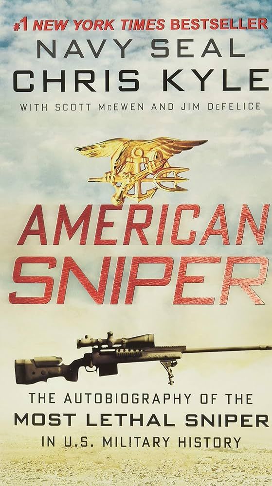  American Sniper : The Autobiography of the Most Lethal Sniper in U.S. Military History 