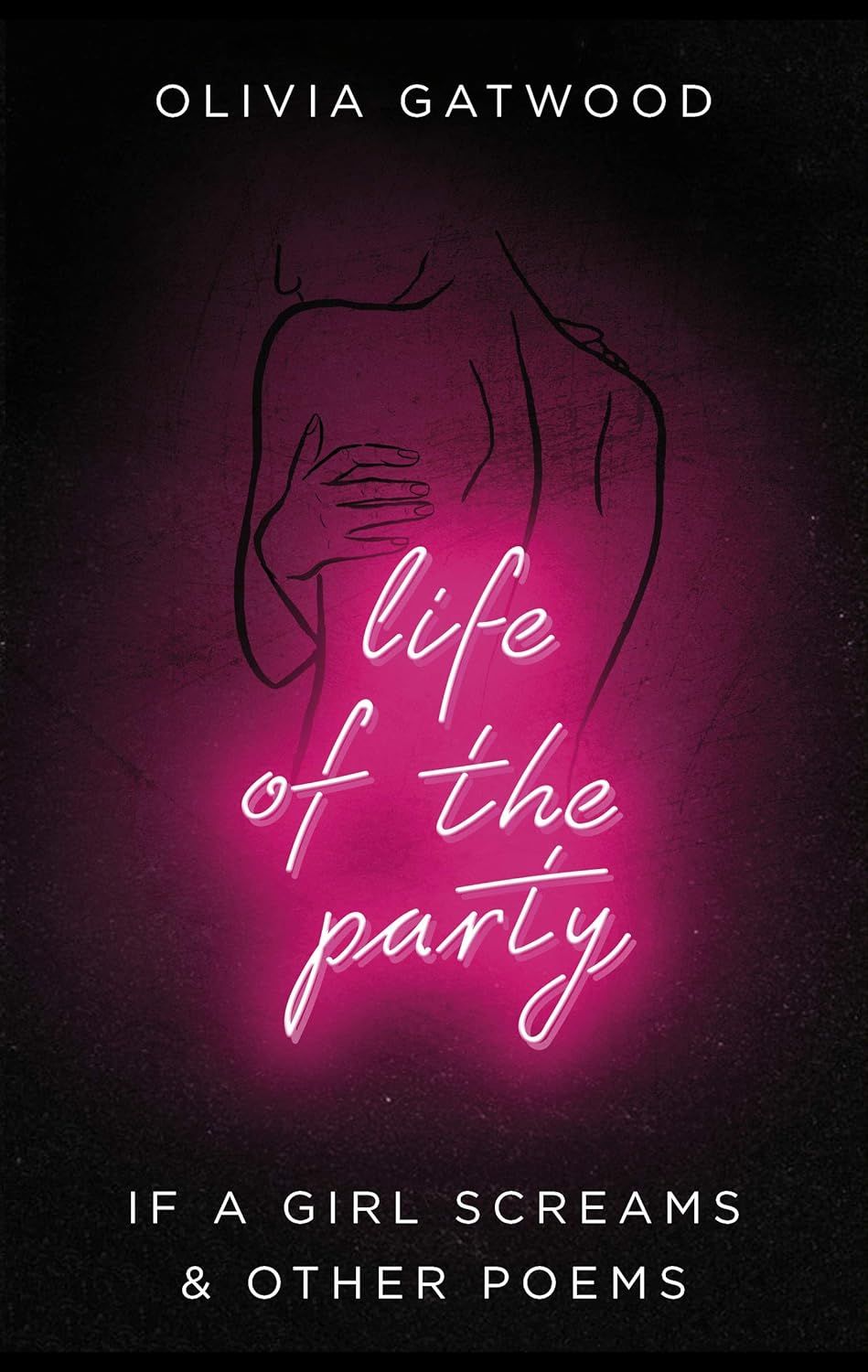  Life of the Party : If A Girl Screams, and Other Poems 