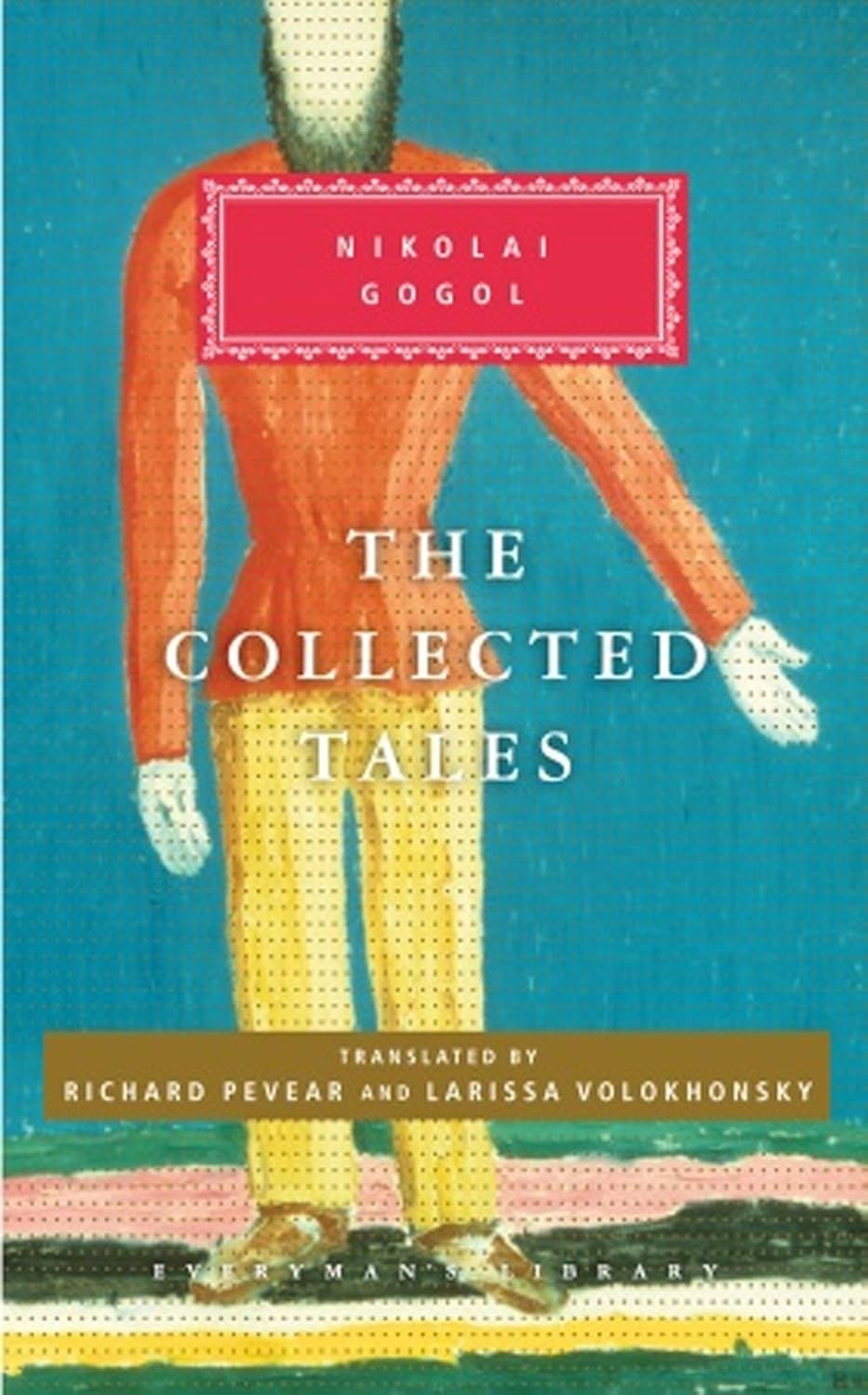  Gogol Collected Tales: Nikolai Gogol (Everyman's Library CLASSICS) 