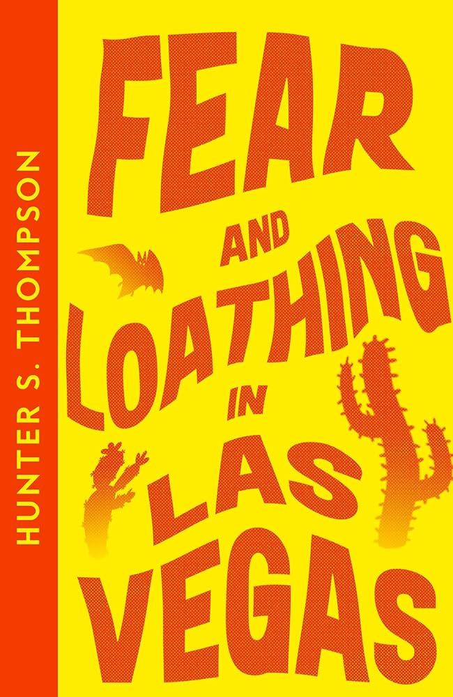  Fear and Loathing in Las Vegas : A Savage Journey to the Heart of the American Dream 
