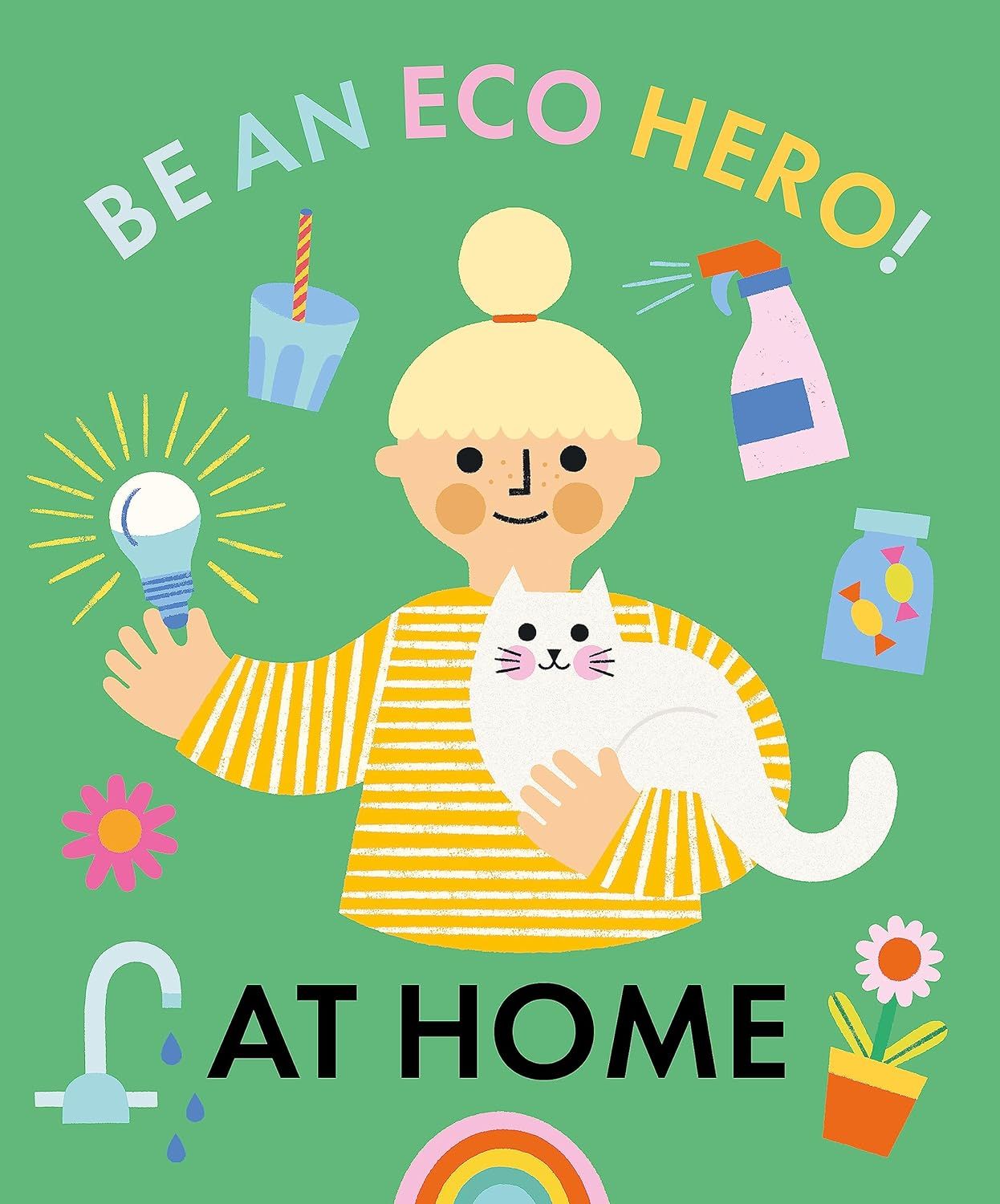  Be An Eco Hero!: At Home 