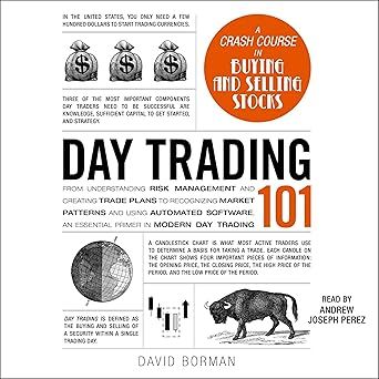  Day Trading 101: From Understanding Risk Management and Creating Trade Plans to Recognizing Market Patterns and Using Automated Software, an Essential Primer in Modern Day Trading (Adams 101) 