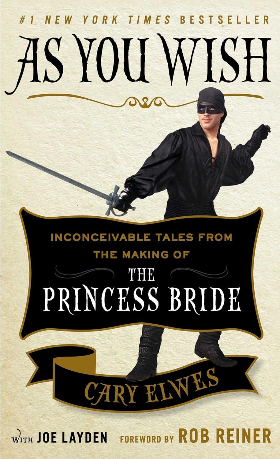 As You Wish : Inconceivable Tales from the Making of The Princess Bride 