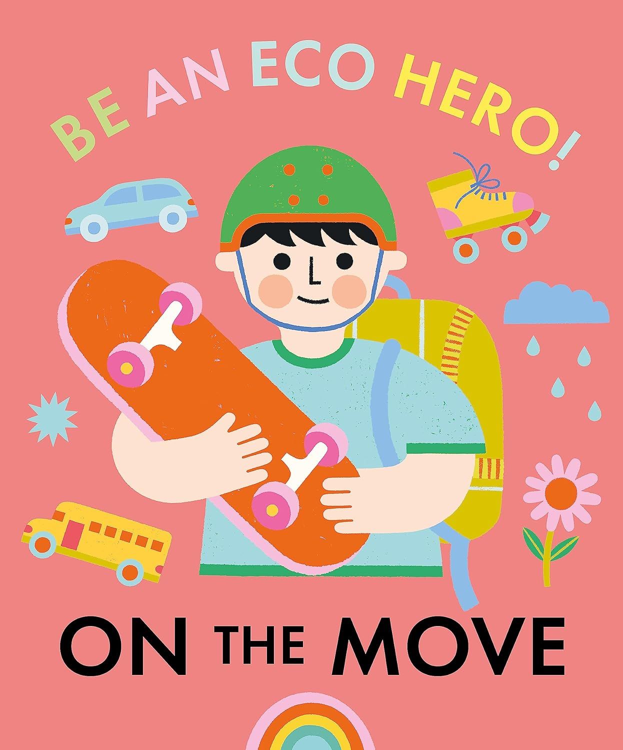  Be An Eco Hero!: On The Move 
