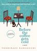 Before the Coffee Gets Cold HB