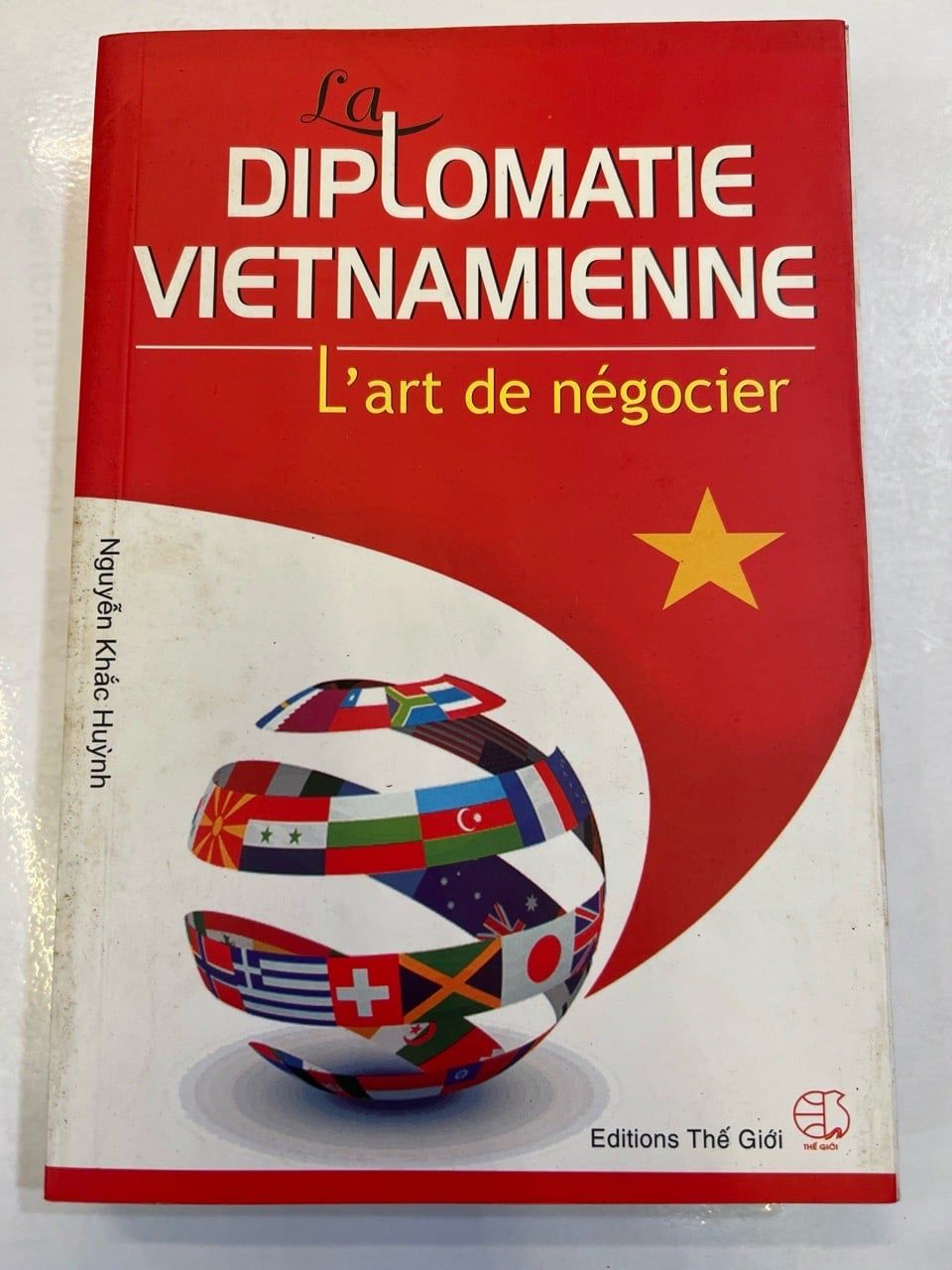  La Diplomatie Vietnamienne: L'art de négocier-Ngoại giao Việt Nam phương tức và nghệ thuật đàm phán (Pháp) 