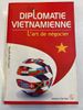 La Diplomatie Vietnamienne: L'art de négocier