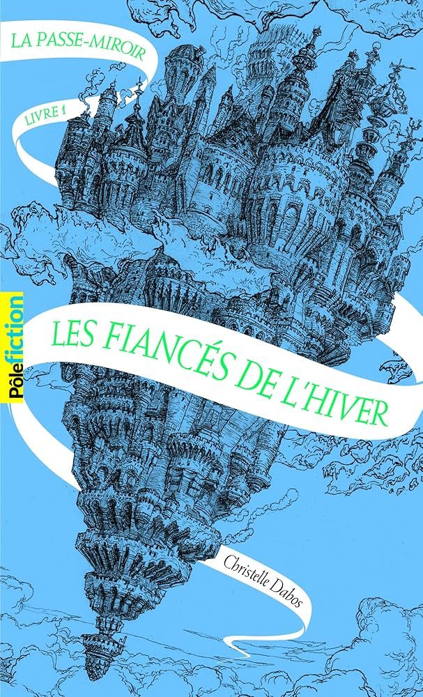  La Passe-Miroir - Tome 1 - Les Fiances De L'Hiver 