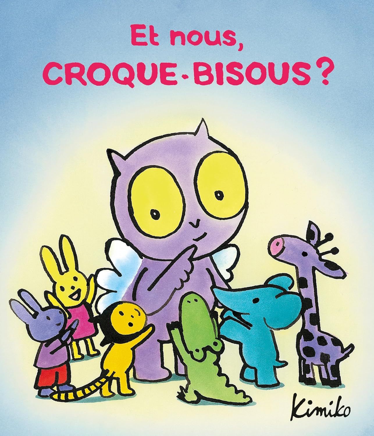  Et Nous, Croque-Bisous ? 