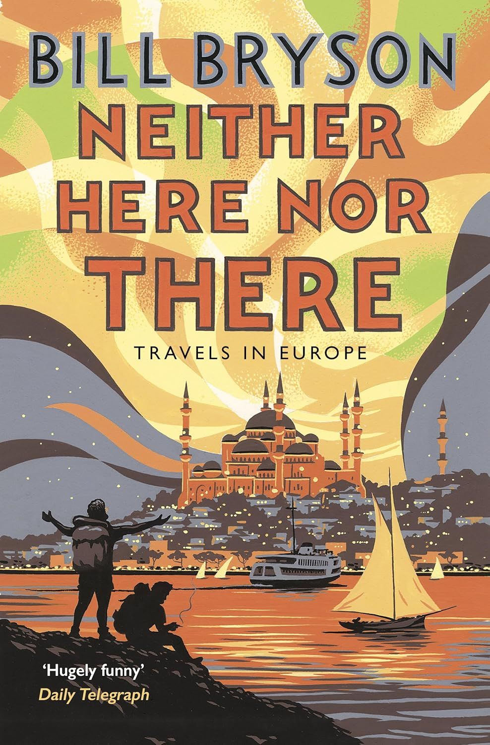  Neither Here, Nor There : Travels in Europe 