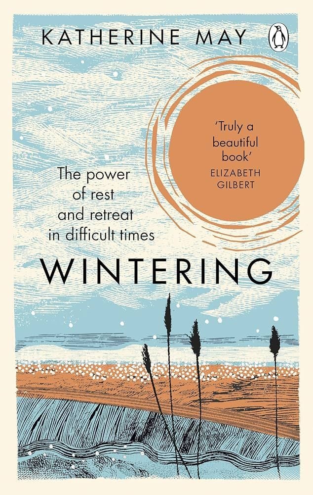  Wintering : The Power of Rest and Retreat in Difficult Times 