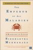  The Emperor of All Maladies 