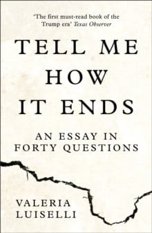 Tell Me How it Ends : An Essay in Forty Questions 