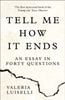  Tell Me How it Ends : An Essay in Forty Questions 