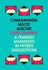  Dear Ijeawele: A Feminist Manifesto in Fifteen Suggestions 