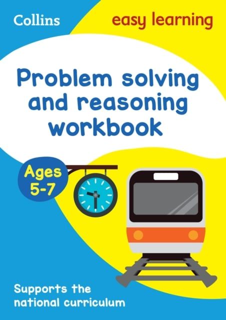  Problem Solving and Reasoning Workbook Ages 5-7: Ideal for Home Learning 