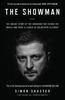  The Showman : The Inside Story That Made a War Leader of Volodymyr Zelensky 