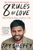  8 Rules of Love : How to Find It, Keep It, and Let It Go by Jay Shetty 