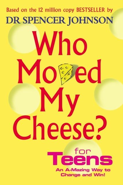  Who Moved My Cheese For Teens HB 