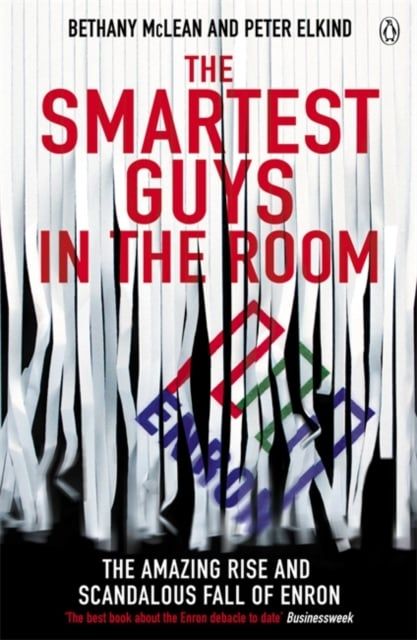  The Smartest Guys in the Room : The Amazing Rise and Scandalous Fall of Enron 