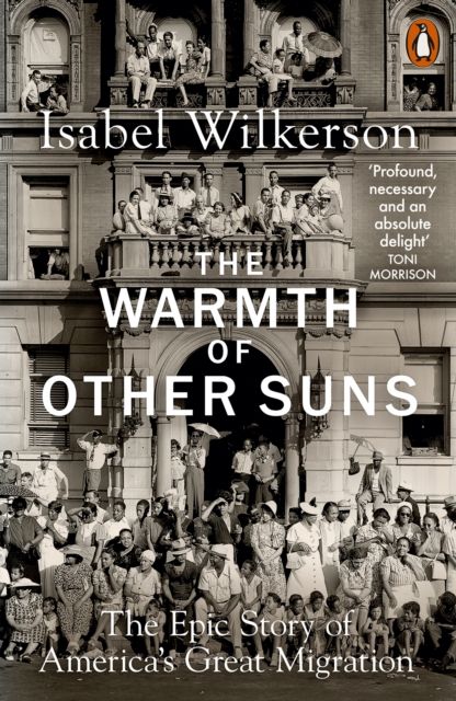  The Warmth of Other Suns : The Epic Story of America's Great Migration 