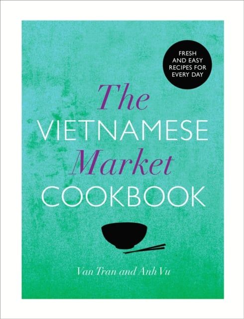  The Vietnamese Market Cookbook 