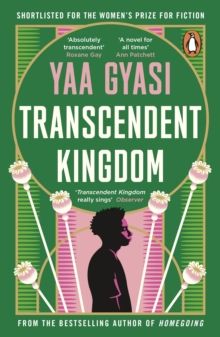  Transcendent Kingdom : Shortlisted for the Women’s Prize for Fiction 2021 