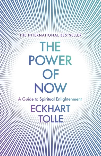  The Power of Now The Global Phenomenon: A Guide to Spiritual Enlightenment 