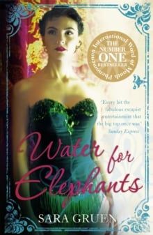  Water for Elephants : a novel for everyone who dreamed of running away to the circus 