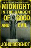  Midnight in the Garden of Good and Evil 