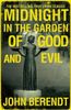  Midnight in the Garden of Good and Evil 