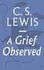  A Grief Observed 