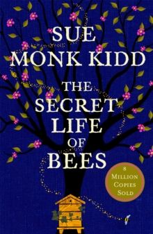  The Secret Life of Bees : The stunning multi-million bestselling novel about a young girl's journey; poignant, uplifting and unforgettable 