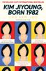  Kim Jiyoung, Born 1982 : The international bestseller 