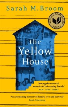  The Yellow House : WINNER OF THE NATIONAL BOOK AWARD FOR NONFICTION 